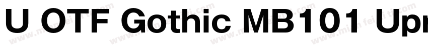 U OTF Gothic MB101 Upr DB字体转换